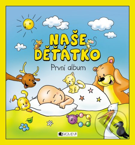 Naše děťátko – První album Fragment