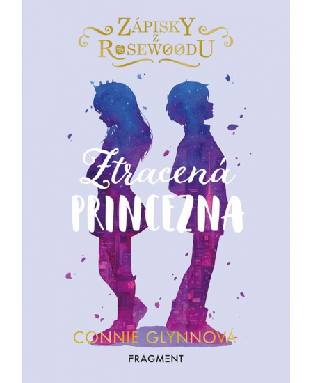Zápisky z Rosewoodu – Ztracená princezna - Connie Glynnová