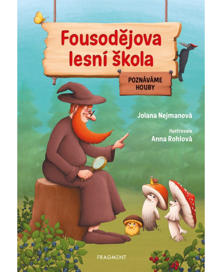 Fousodějova lesní škola – Poznáváme houby - Jolana Nejmanová