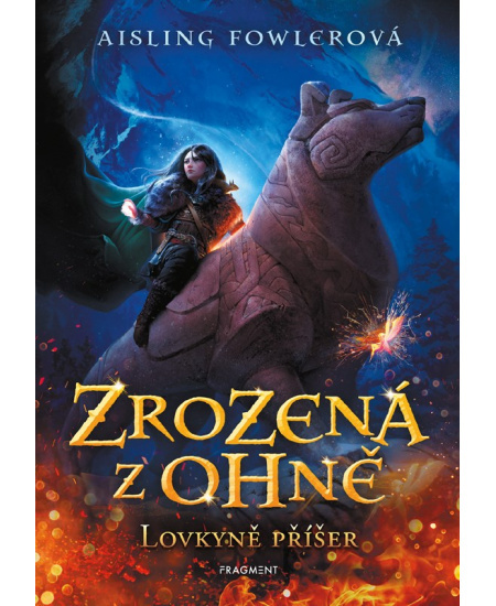 Zrozená z ohně – Lovkyně příšer Fragment