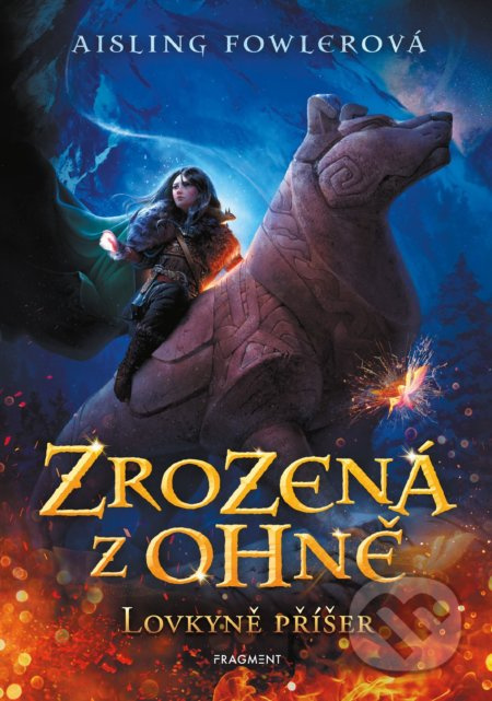 Zrozená z ohně – Lovkyně příšer Fragment