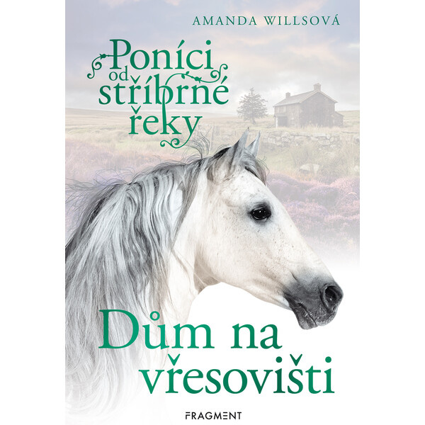 Poníci od stříbrné řeky – Dům na vřesovišti - Amanda Willsová