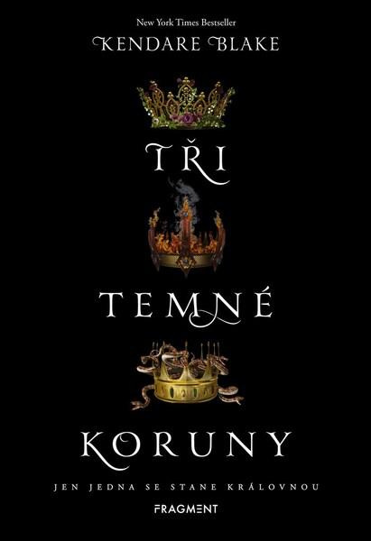 Tři temné koruny - Kendare Blakeová