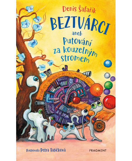 Beztvárci aneb Putování za kouzelným stromem - Denis Šafařík