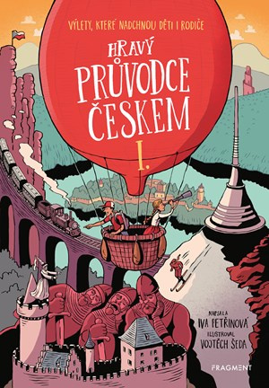 Hravý průvodce Českem I. - Iva Petřinová
