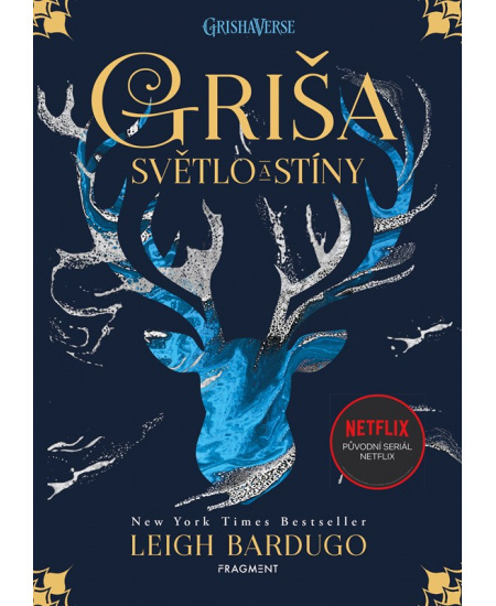 Griša - Světlo a stíny - Leigh Bardugo