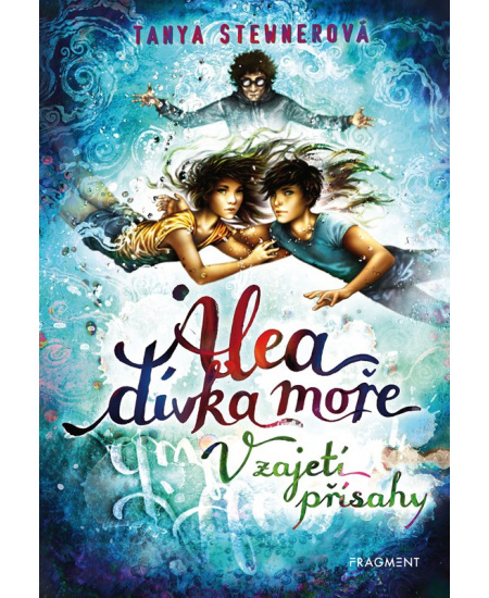Alea - dívka moře: V zajetí přísahy - Tanya Stewnerová