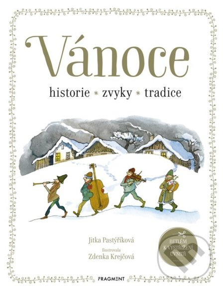 Vánoce - historie, zvyky, tradice - Jitka Pastýříková
