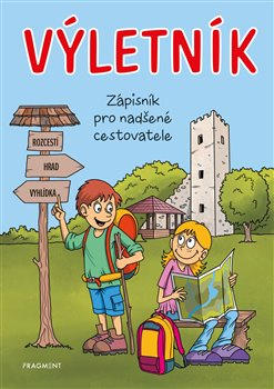 Výletník – zápisník pro nadšené cestovatele - Jitka Pastýříková