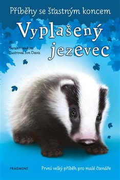Příběhy se šťastným koncem - Vyplašený jezevec - Sarah Hawkins