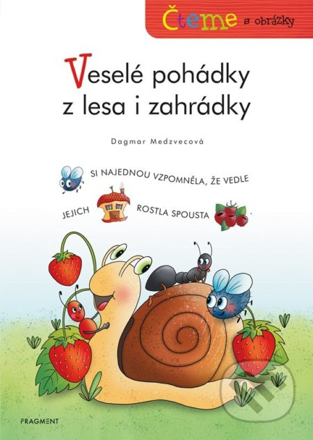Čteme s obrázky – Veselé pohádky z lesa i zahrádky - Dagmar Medzvecová