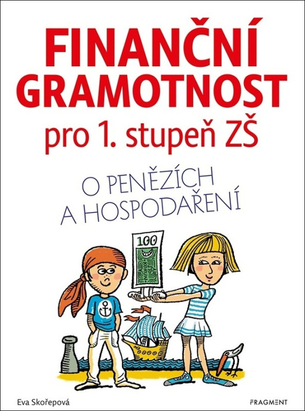 Finanční gramotnost pro 1. stupeň ZŠ - Eva Skořepová