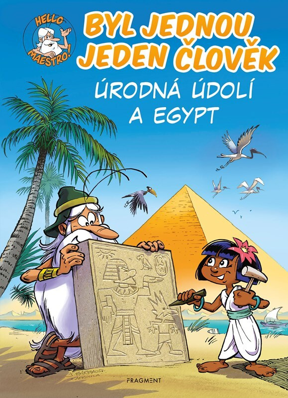 Byl jednou jeden člověk - Úrodná údolí a Egypt - Jean-Charles Gaudin