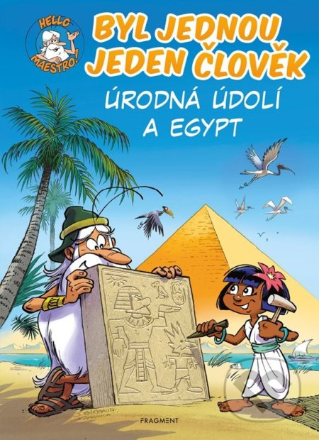 Byl jednou jeden člověk - Úrodná údolí a Egypt - Jean-Charles Gaudin