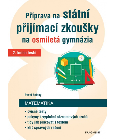 Příprava na státní přijímací zkoušky na osmiletá gymnázia – Matematika 2 - Pavel Zelený