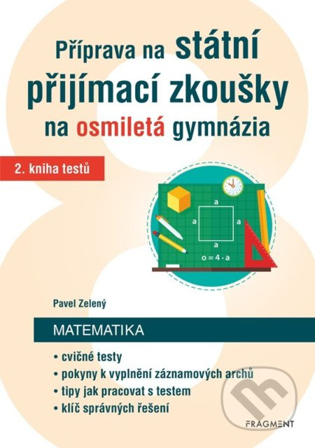 Příprava na státní přijímací zkoušky na osmiletá gymnázia – Matematika 2 - Pavel Zelený