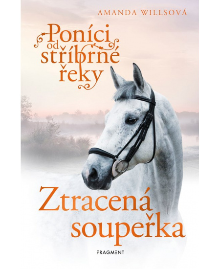 Poníci od stříbrné řeky – Ztracená soupeřka - Amanda Willsová