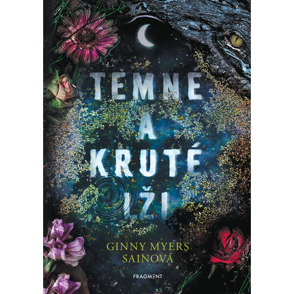 Temné a kruté lži - Ginny Myersová Sainová