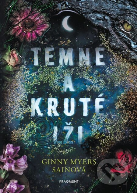 Temné a kruté lži - Ginny Myersová Sainová