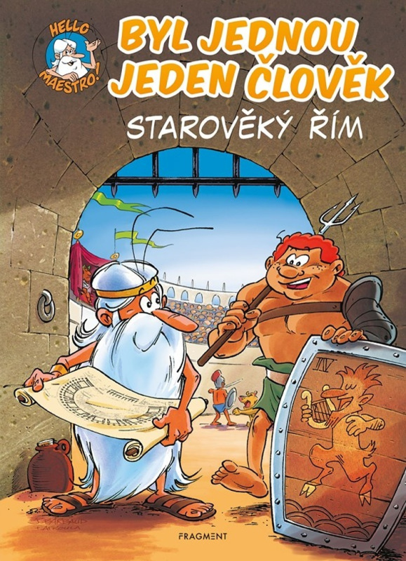 Byl jednou jeden člověk – Starověký Řím - Jean-Charles Gaudin