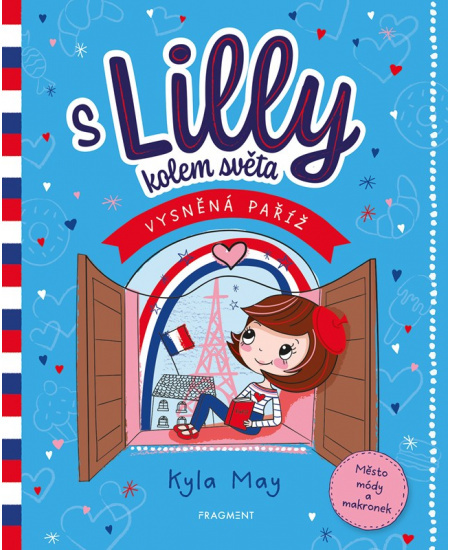 S Lilly kolem světa – Vysněná Paříž - Kyla May