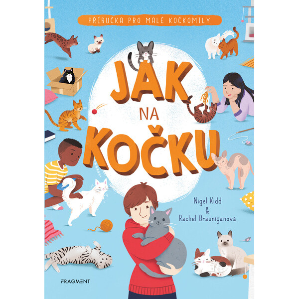 Jak na kočku - Nigel Kidd, Rachel Brauniganová
