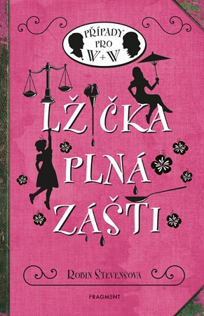 Lžička plná zášti - Robin Stevensová