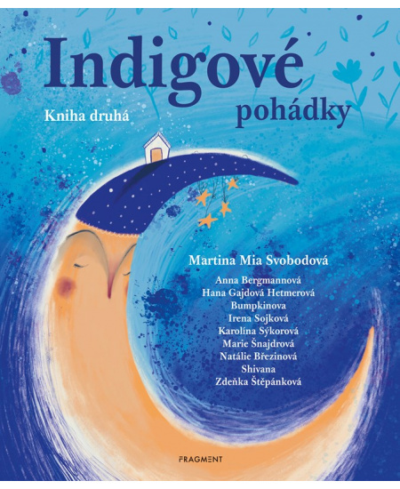 Indigové pohádky - Kniha druhá - Martina Mia Svobodová