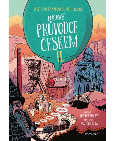Hravý průvodce Českem II. - Iva Petřinová