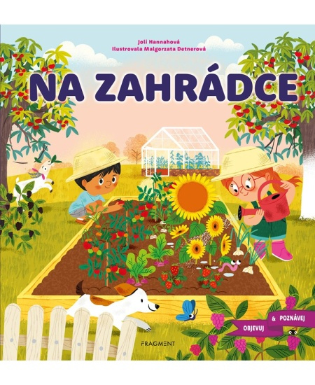 Objevuj a poznávej – Na zahrádce - Joli Hannah