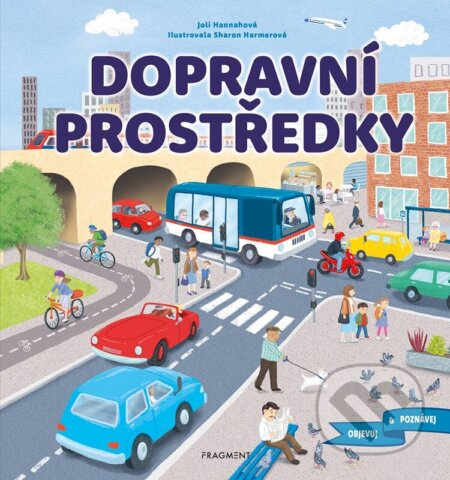 Objevuj a poznávej – Dopravní prostředky - Joli Hannah
