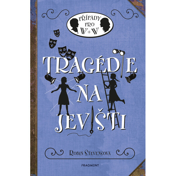 Tragédie na jevišti - Robin Stevensová