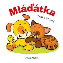 Zvířátka – Mláďátka - Hanka Veselá