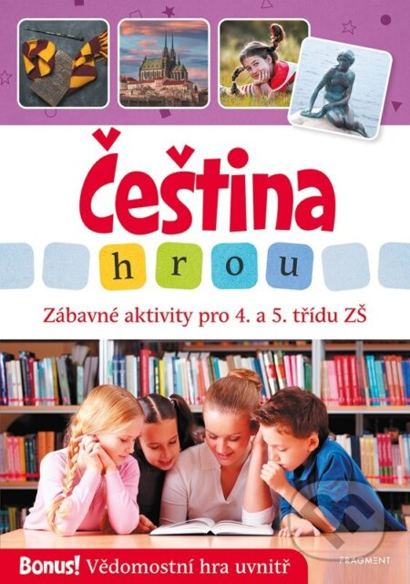 Čeština hrou - zábavné aktivity pro 4. a 5. třídu ZŠ - Lucie Filsaková