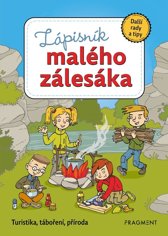 Zápisník malého zálesáka – další rady a tipy - Martina Honzů, Martina Procházková, Zdeněk Chval