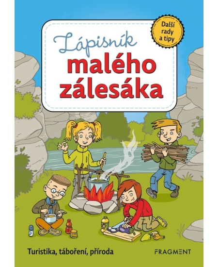 Zápisník malého zálesáka – další rady a tipy - Martina Honzů, Martina Procházková, Zdeněk Chval