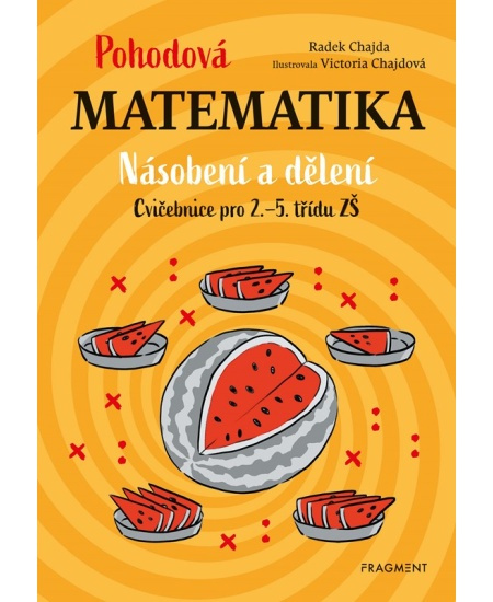 Pohodová matematika - Násobení a dělení - Radek Chajda