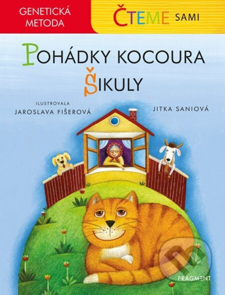 Čteme sami - genetická metoda - Pohádky kocoura Šikuly - Jitka Saniová