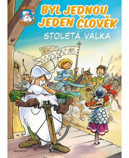Byl jednou jeden člověk – Stoletá válka - Jean-Charles Gaudin