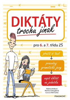 Diktáty trochu jinak pro 6. a 7. třídu ZŠ - Martina Chloupková, Růžena Hníková