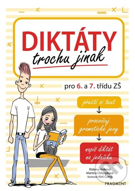 Diktáty trochu jinak pro 6. a 7. třídu ZŠ - Martina Chloupková, Růžena Hníková