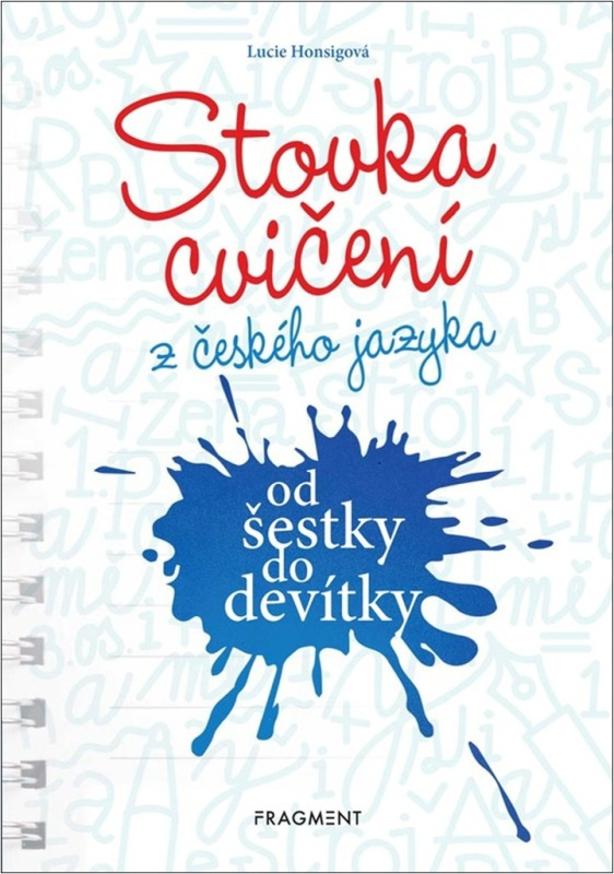 Stovka cvičení z českého jazyka od šestky do devítky - Lucie Honsigová