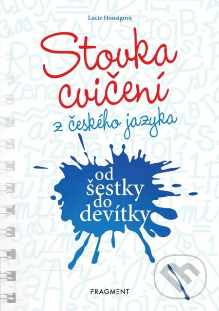 Stovka cvičení z českého jazyka od šestky do devítky - Lucie Honsigová
