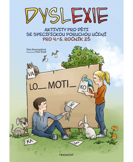 Dyslexie pro 4.-5. ročník ZŠ - Dita Nastoupilová
