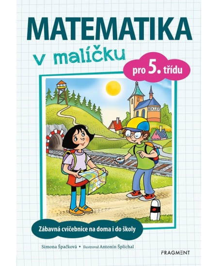 Matematika v malíčku pro 5. třídu - Simona Špačková