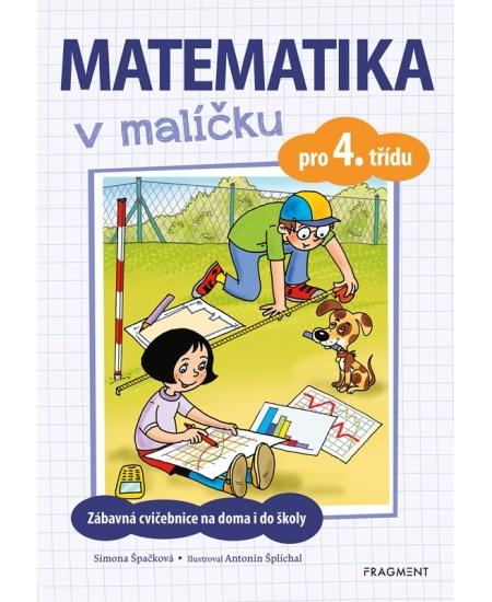 Matematika v malíčku pro 4. třídu - Simona Špačková