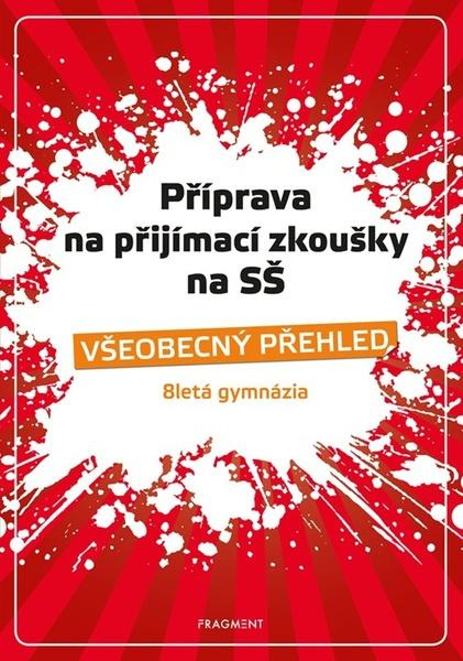 Příprava na přijímací zkoušky na SŠ – Všeobecný přehled - Jaroslav Eisler, Jana Eislerová