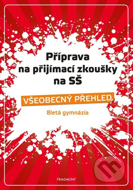 Příprava na přijímací zkoušky na SŠ – Všeobecný přehled - Jaroslav Eisler, Jana Eislerová