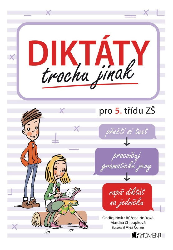 Diktáty trochu jinak pro 5. třídu ZŠ - Martina Chloupková, Růžena Hníková, Ondřej Hník