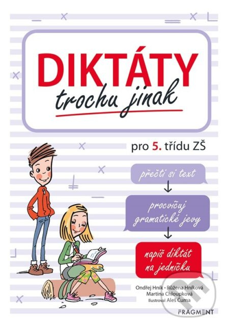 Diktáty trochu jinak pro 5. třídu ZŠ - Martina Chloupková, Růžena Hníková, Ondřej Hník